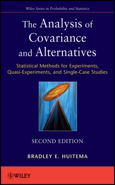 The Analysis of Covariance and Alternatives – Statistical Methods for Experiments, Quasi–Experiments and Single–Case Studies 2e