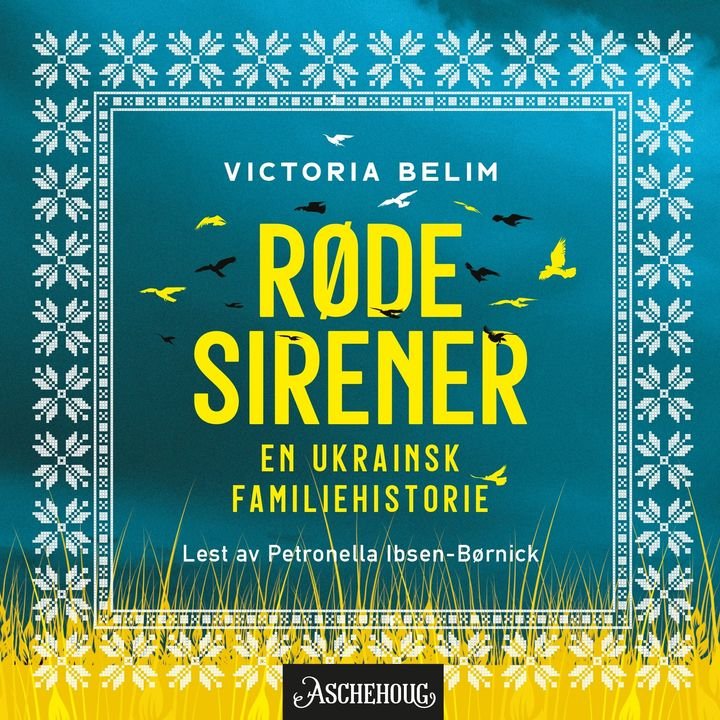 Røde sirener - en ukrainsk familiehistorie