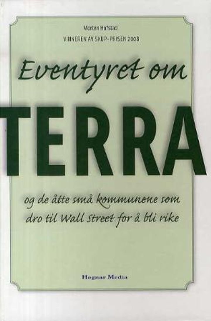 Eventyret om Terra - og de åtte små kommunene som skulle til Wall Street for å bli rike