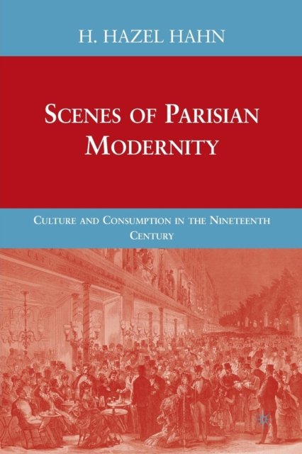 Scenes of Parisian Modernity