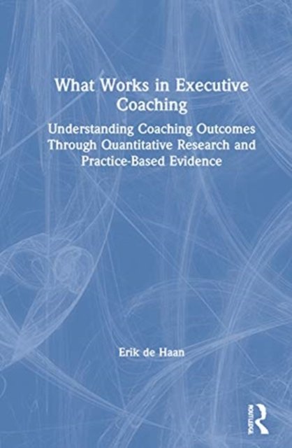 What Works in Executive Coaching