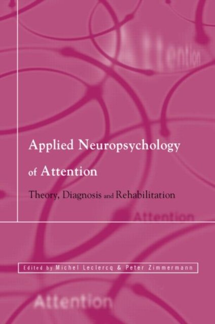 Applied Neuropsychology of Attention