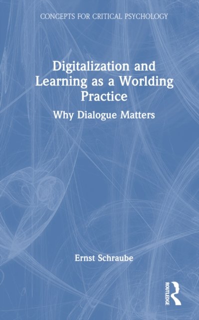 Digitalization and Learning As a Worlding Practice