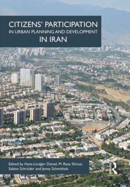 Citizens'' Participation in Urban Planning and Development in Iran