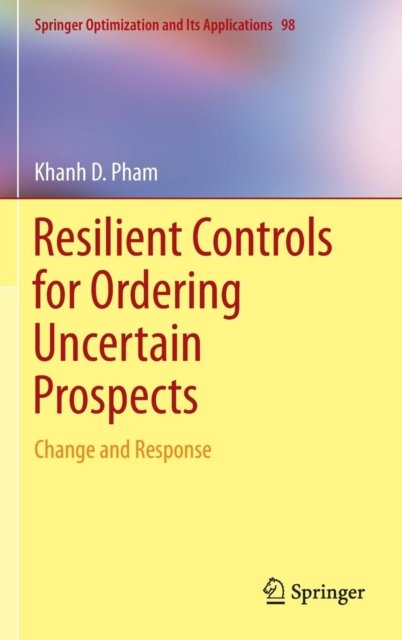Resilient Controls for Ordering Uncertain Prospects
