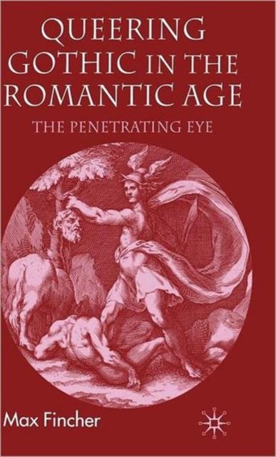Queering Gothic in the Romantic Age