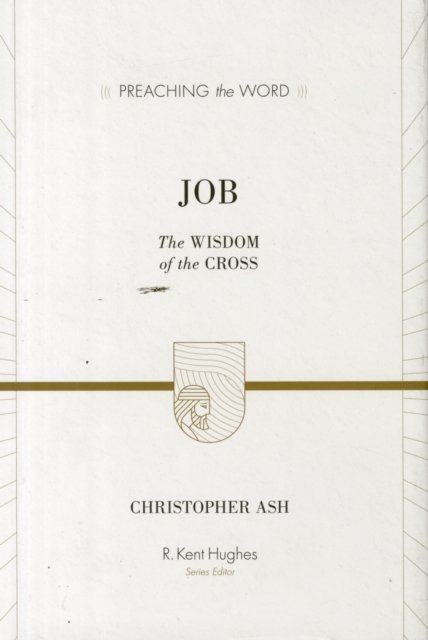 Job – The Wisdom of the Cross