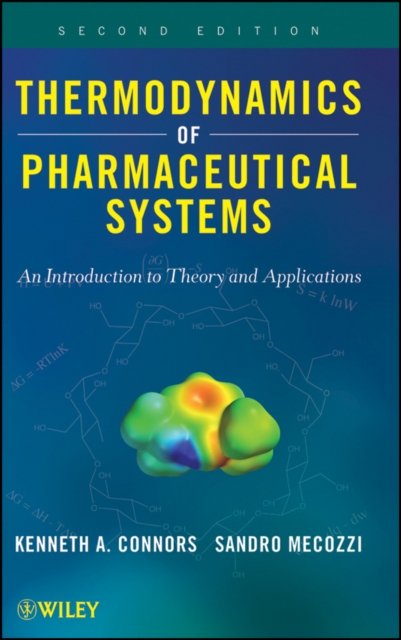 Thermodynamics of Pharmaceutical Systems – An Introduction to Theory and Applications 2e