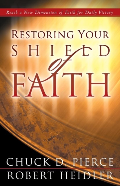 Restoring Your Shield of Faith