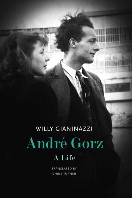 André Gorz – A Life