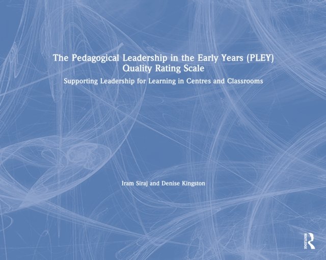 The Pedagogical Leadership in the Early Years (PLEY) Quality Rating Scale