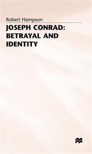 Joseph Conrad: Betrayal and Identity