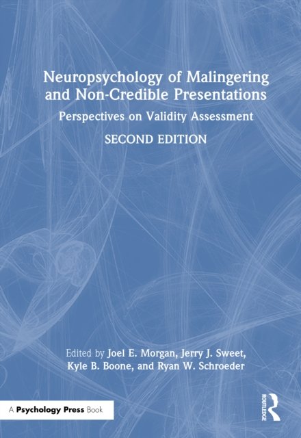 Neuropsychology of Malingering and Non-Credible Presentations
