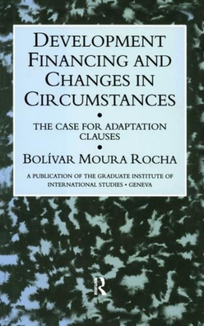 Development Financing and Changes in Circumstances