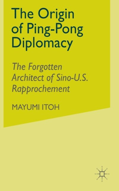 The Origin of Ping-Pong Diplomacy