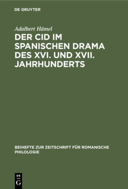 Cid im spanischen Drama des XVI. und XVII. Jahrhunderts