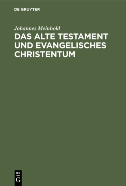 Das Alte Testament Und Evangelisches Christentum