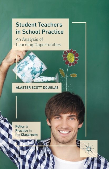 Student Teachers in School Practice