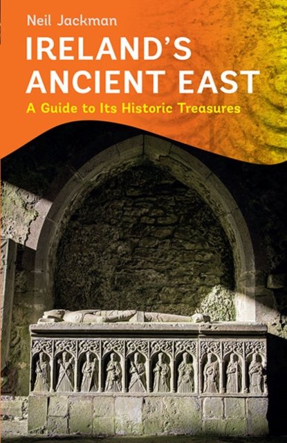 Ireland''s Ancient East
