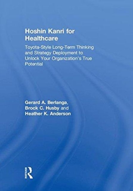 Hoshin Kanri for Healthcare