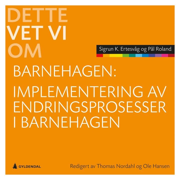 Implementering av endringsprosesser i barnehagen