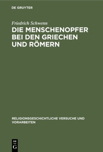 Die Menschenopfer Bei Den Griechen Und Romern