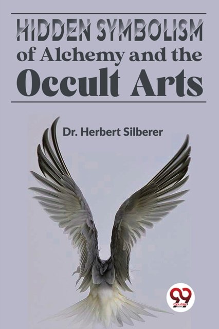 Hidden Symbolism of Alchemy and the Occult Arts