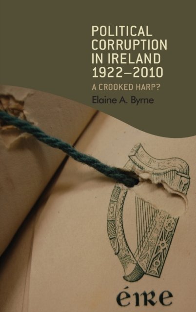 Political Corruption in Ireland 1922–2010
