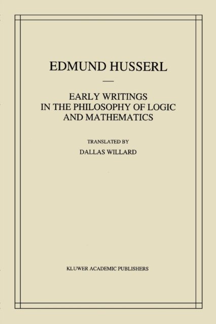 Early Writings in the Philosophy of Logic and Mathematics