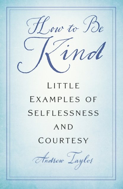 How to Be Kind