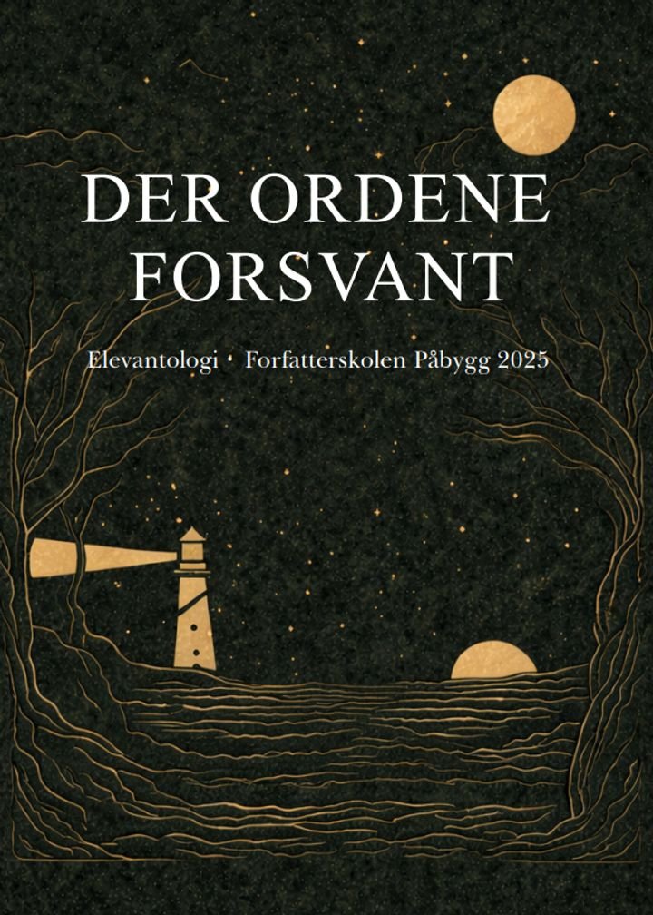 Der ordene forsvant - elevantologi : forfatterskolen påbygg 2025