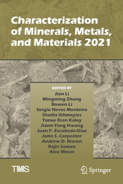Characterization of Minerals, Metals, and Materials 2021