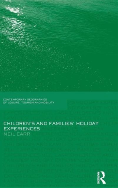 Children''s and Families'' Holiday Experience
