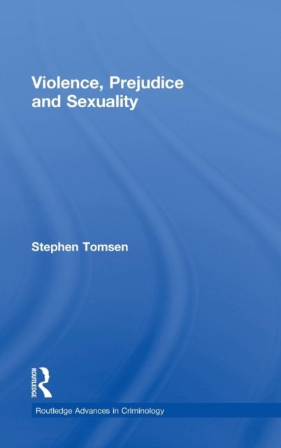 Violence, Prejudice and Sexuality
