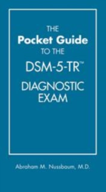 The Pocket Guide to the DSM-5-TR® Diagnostic Exam
