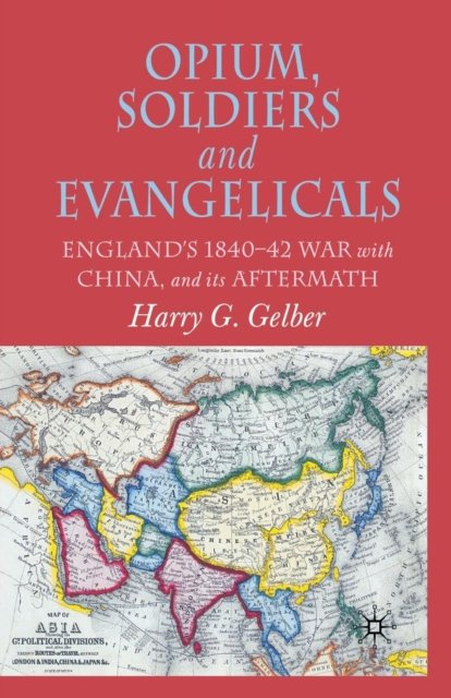 Opium, Soldiers and Evangelicals