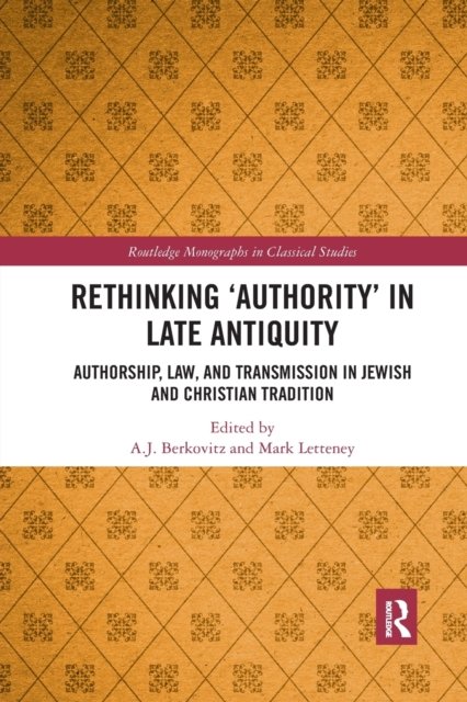 Rethinking Authority in Late Antiquity