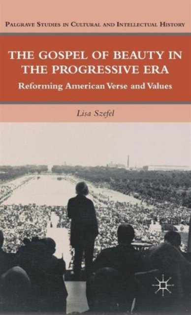 The Gospel of Beauty in the Progressive Era