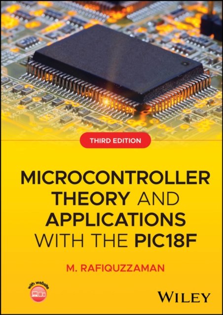 Microcontroller Theory and Applications with the PIC18F, 3e