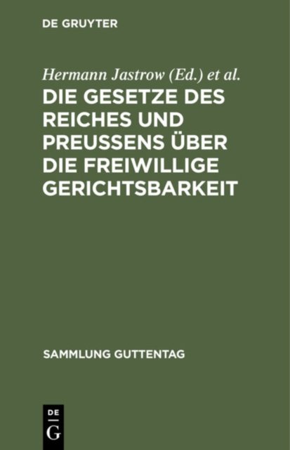 Die Gesetze Des Reiches Und Preußens Uber Die Freiwillige Gerichtsbarkeit