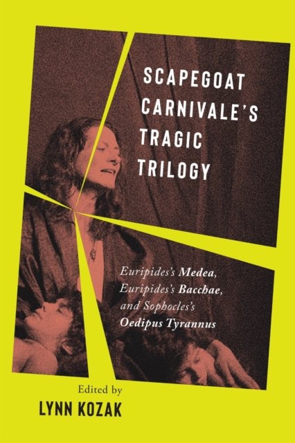 Scapegoat Carnivale's Tragic Trilogy