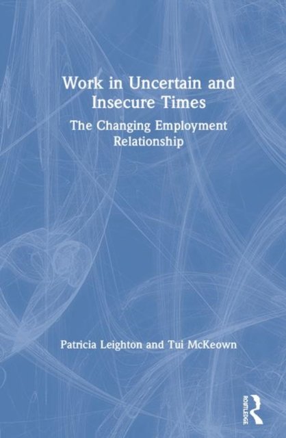 Work in Challenging and Uncertain Times