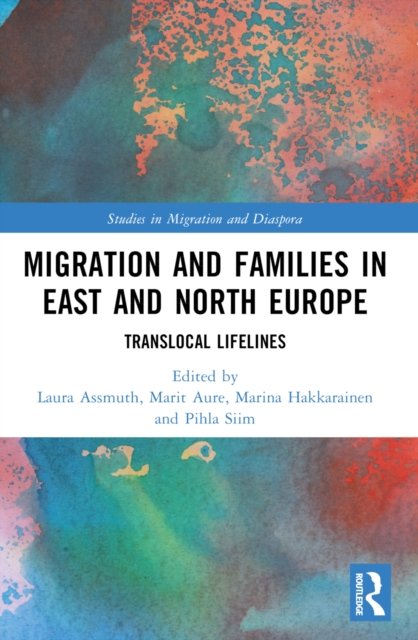 Migration and Families in East and North Europe