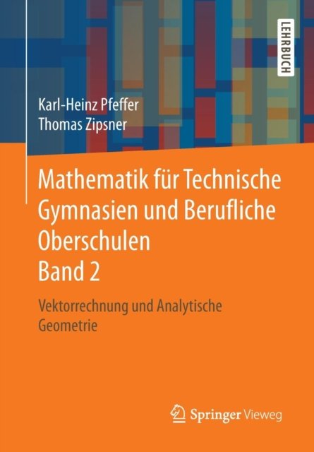 Mathematik fur Technische Gymnasien und Berufliche Oberschulen Band 2