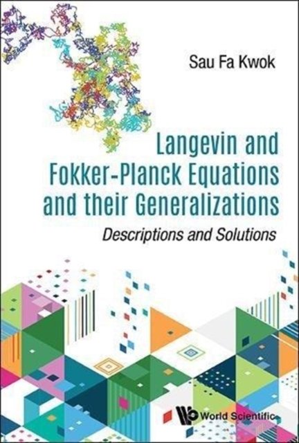 LANGEVIN & FOKKER-PLANCK EQUATIONS & THEIR GENERALIZATIONS