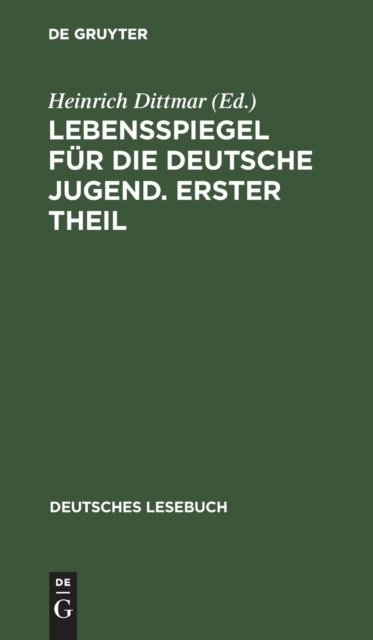 Lebensspiegel fur die deutsche Jugend. Erster Theil