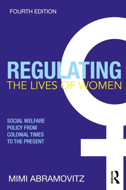 Regulating the Lives of Women