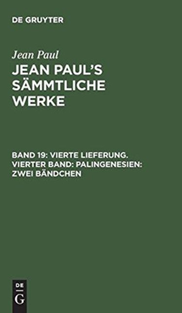 Vierte Lieferung. Vierter Band: Palingenesien, Zweites Bändchen