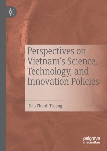 Perspectives on Vietnam’s Science, Technology, and Innovation Policies