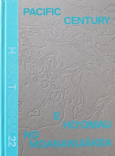 Pacific Century: E Ho'omau no Moananuiakea